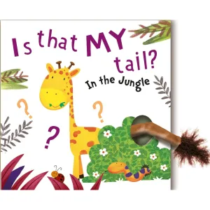 Is That My Tail In The Jungle Board Book